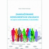 ebook Zaangażowanie konsumenta w usługach w ujęciu logiki dominacji usługowej - Edyta Gołąb-Andrzejak