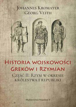 ebook Historia wojskowości Greków i Rzymian część II Rzym w okresie królestwa i republiki