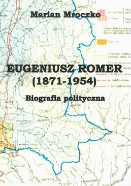 ebook Eugeniusz Romer (1871-1954). Biografia polityczna