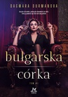 ebook Bułgarska córka - Dagmara Durmanova
