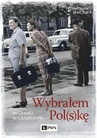 ebook Wybrałem Pol(s)kę. Imigranci w PRL - Przemysław Semczuk