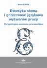 ebook Estetyka słowa i grzeczność językowa wytworów pracy - Anna Lipka