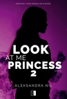 ebook Look at Me Princess 2 - Aleksandra Nil