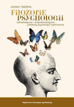 ebook Filozofie psychologii Naturalistyczne i antynaturalistyczne podstawy psychologii współczesnej