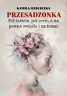 ebook Przesadzonka - Kamila Siedleczka