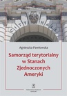 ebook Samorząd terytorialny w Stanach Zjednoczonych Ameryki - Agnieszka Pawłowska