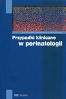 ebook Przypadki kliniczne w perinatologii - Mirosław Wielgoś,Paweł Kamiński