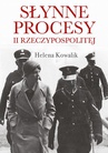 ebook Słynne procesy II Rzeczypospolitej - Helena Kowalik