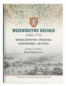 ebook Województwo bełskie (1462-1772). Społeczeństwo, polityka, gospodarka, kultura