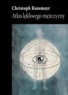 ebook Atlas lękliwego mężczyzny - Christoph Ransmayr