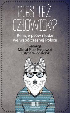 ebook Pies też człowiek? Relacje psów i ludzi we współczesnej Polsce