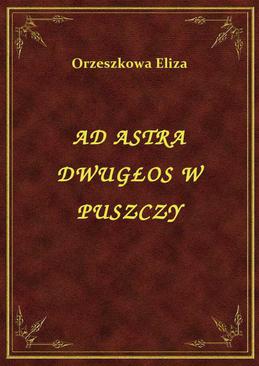 ebook Ad Astra Dwugłos W Puszczy