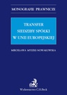 ebook Transfer siedziby spółki w Unii Europejskiej - Mirosława Myszke-Nowakowska