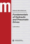 ebook Fundamentals of Hydraulic and Pneumatic Drives. Laboratory - Michał Makowski