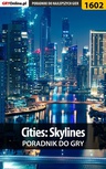 ebook Cities: Skylines - poradnik do gry - Maciej "Psycho Mantis" Stępnikowski,Dawid "Kthaara" Zgud