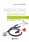 ebook Medyczne laboratorium diagnostyczne w praktyce - Krystyna Sztefko