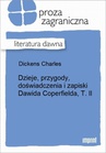ebook Dzieje, przygody, doświadczenia i zapiski Dawida Coperfielda, T. II - Charles Dickens