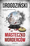 ebook Miasteczko morderców - Alek Rogoziński