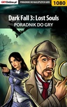 ebook Dark Fall 3: Lost Souls - poradnik do gry - Maciej "Elrond" Myrcha