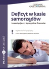 ebook Deficyt w kasie samorządów - Infor Biznes,Paweł Sikora,Tomasz Żółciak,Zofia Jóźwiak