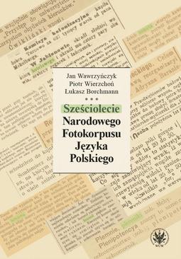 ebook Sześciolecie Narodowego Fotokorpusu Języka Polskiego