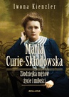 ebook Maria Skłodowska-Curie. Złodziejka mężów – życie i miłości - Iwona Kienzler