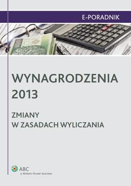 ebook Wynagrodzenia 2013 - zmiany w zasadach wyliczania