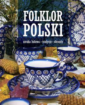 ebook Folklor polski. Sztuka ludowa, tradycje, obrzędy