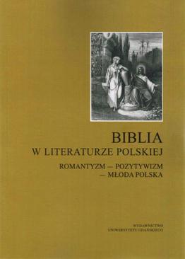 ebook Biblia w literaturze polskiej. Romantyzm - Pozytywizm - Młoda Polska
