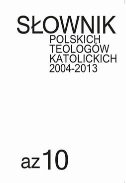 ebook Słownik polskich teologów katolickich 2004-2013, t. 10
