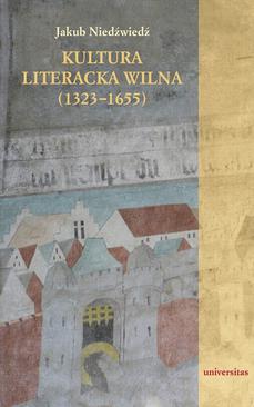 ebook Kultura literacka Wilna (1323-1655)