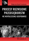 ebook Procesy rozwojowe przedsiębiorstw we współczesnej gospodarce - Małgorzata Brojak-Trzaskowska