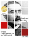 ebook O kocie, który sam chadzał na przechadzkę - Rudyard Kipling