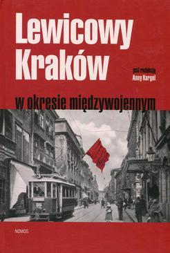 ebook Lewicowy Kraków w okresie międzywojennym