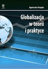 ebook Globalizacja w teorii i praktyce - Agnieszka Rzepka
