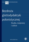 ebook Bezdroża glottodydaktyki polonistycznej - 