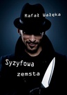 ebook Syzyfowa zemsta - Rafał Wałęka
