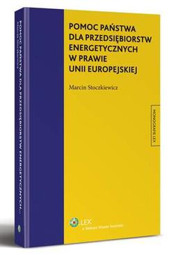 ebook Pomoc państwa dla przedsiębiorstw energetycznych w prawie Unii Europejskiej