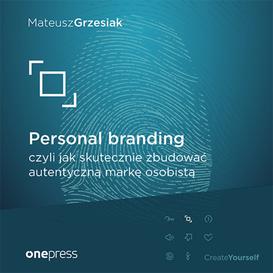 ebook Personal branding, czyli jak skutecznie zbudować autentyczną markę osobistą