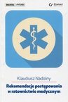 ebook Rekomendacje postępowania w ratownictwie medycznym - Klaudiusz Nadolny