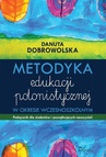 ebook Metodyka edukacji polonistycznej - Danuta Dobrowolska