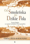 ebook Od Smoleńska po Dzikie Pola - Teresa Siedlar-Kołyszko