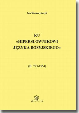 ebook Ku Hipersłownikowi języka rosyjskiego. (II: 773–1554)
