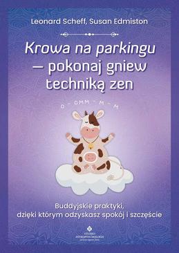 ebook Krowa na parkingu - pokonaj gniew techniką zen