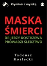 ebook Maska śmierci - Tadeusz Kostecki