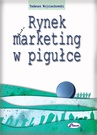 ebook Rynek i marketing w pigułce - Tadeusz Wojciechowski