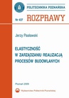 ebook Elastyczność w zarządzaniu realizacją procesów budowlanych - Jerzy Pasławski