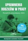 ebook Uprawnienia rodziców w pracy. Poradnik pracodawcy 2023 - Opracowanie zbiorowe