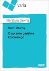 ebook O Sprawie Państwa Kościelnego - Maurycy Mann