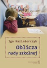 ebook Oblicza nudy szkolnej - Iga Kazimierczyk